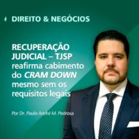 recuperação judicial – tjsp reafirma cabimento do cram down mesmo sem os requisitos legais